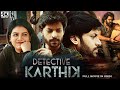 Detective karthik  new hindi dubbed full movie  rajath raghav goldie nissy marcus m
