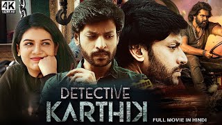 Detective Karthik  New Hindi Dubbed Full Movie | Rajath Raghav, Goldie Nissy, Marcus M