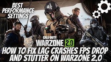How to FIX Lag Crashes FPS Drop and Stutter on WARZONE 2.0