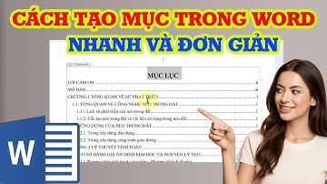 Cách tạo mục lục trong Word nhanh và chuyên nghiệp