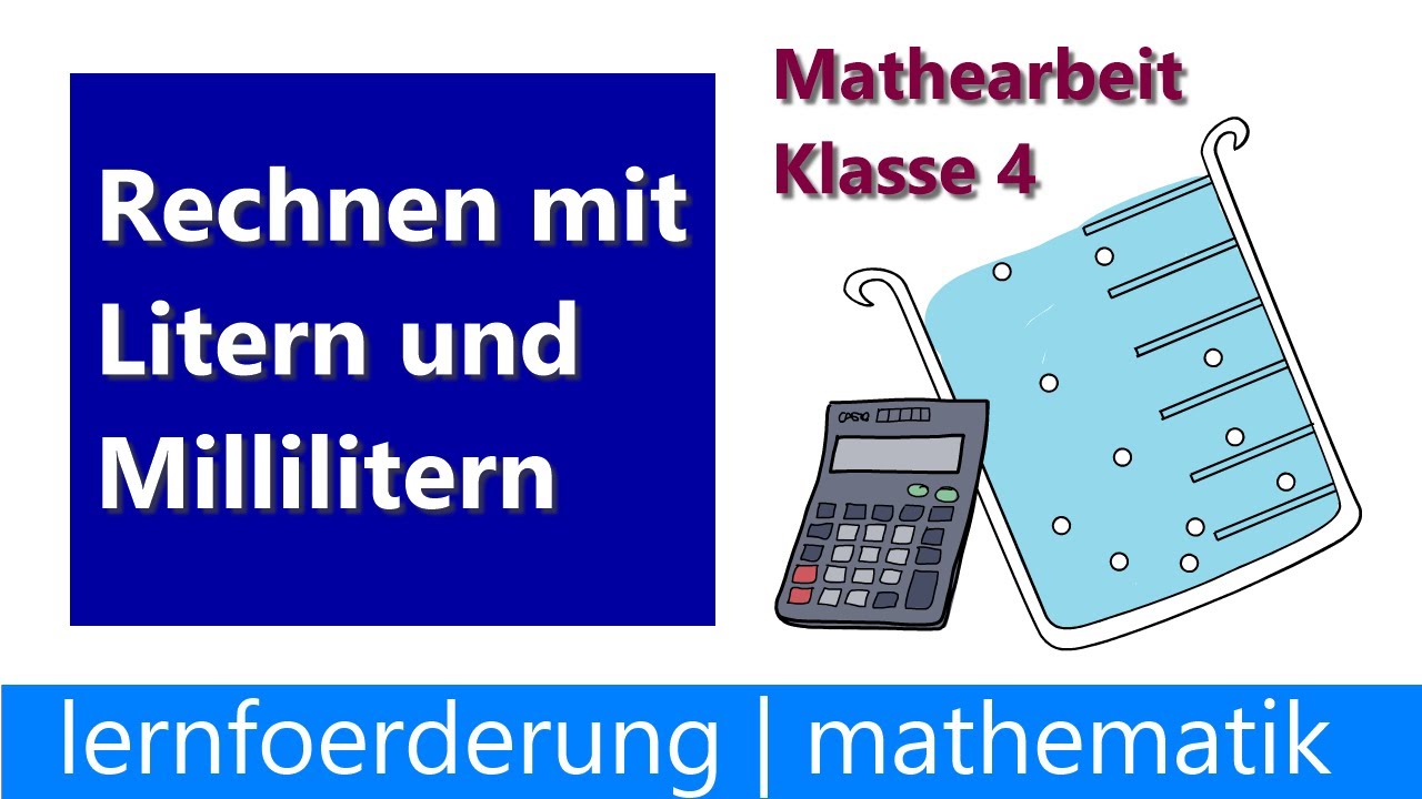 Klassenarbeit Mathe Klasse 4 Liter Und Milliliter Rechnen Mit Masseinheiten Youtube