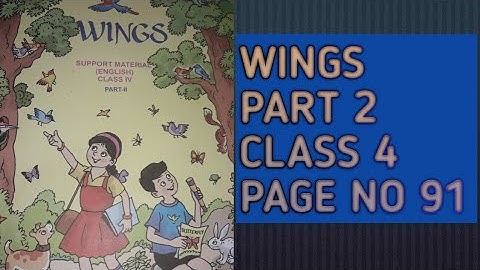 LOCKDOWN LESSON||WINGS PART 2||CLASS 4||PAGE NO 91