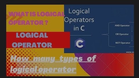 WHAT IS LOGICAL OPERATOR IN C PROGRAMMING LANGUAGE. # HOW TO USE LOGICAL OPEARTOR IN C LANGUAGE.