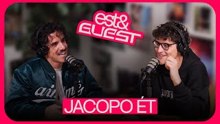 Jacopo Èt // EST AND GUEST