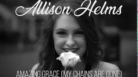 Amazing Grace (My Chains Are Gone)