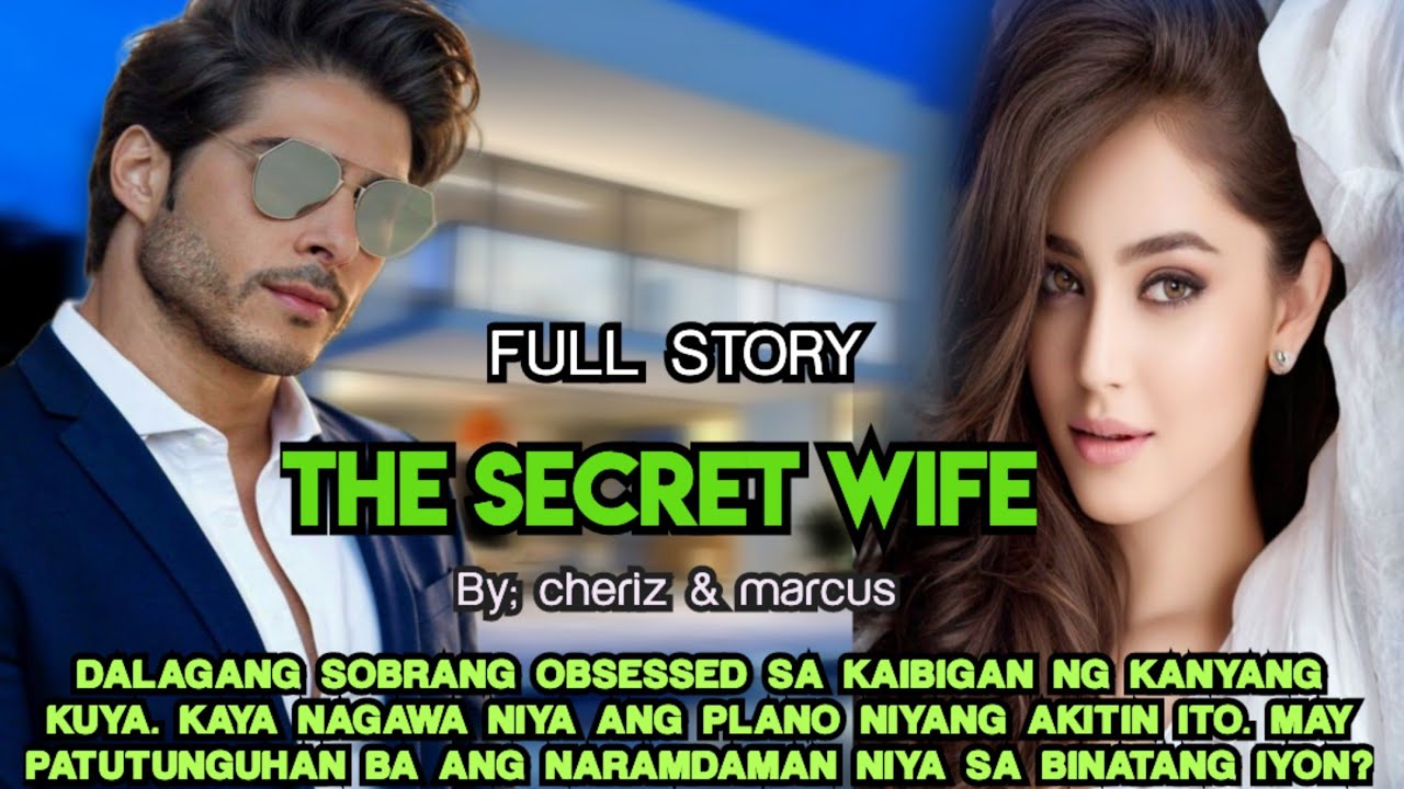 FULL STORY/ THE SECRET WIFE / SUPER INSPIRING AT LOVE STORY PO ITO