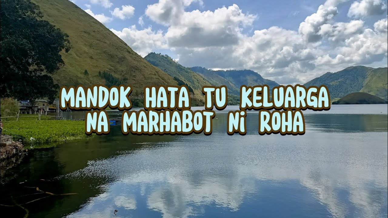 Mandok Hata Tu KeluargaNa Marhabot Ni Roha #mandokhata #habotniroha #saurmatua #saormatua #umpasa 