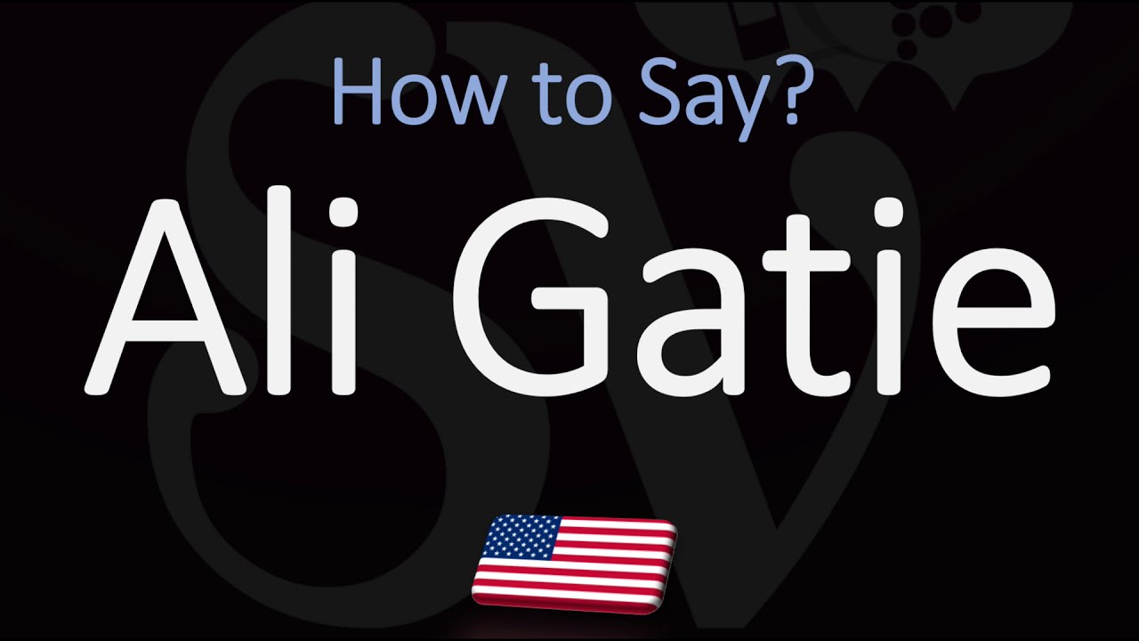 How to Pronounce Ali Gatie? (CORRECTLY) YouTube