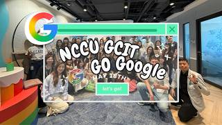Inside Google Taipei 101, NCCU GCIT Office Visit & AI Innovation Insights