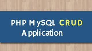 PHP MySQL CRUD Application | php crud with mysql | PHP Tutorial For Beginners