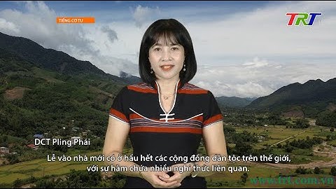 Chương trình Tiếng Dân tộc (Tiếng Cơ Tu) - Ngày 19/12/2023