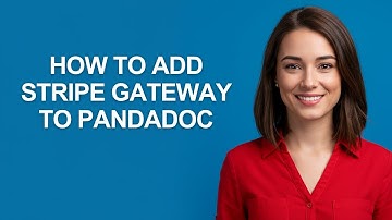 How to Add Stripe Gateway to Pandadoc - AshleyHowTo