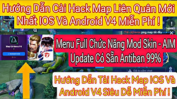 Hướng Dẫn H.A.C.K MAP Liên Quân IOS Và Android V4 Miễn Phí Mới Nhất Menu FREE Full Chức Năng 100%