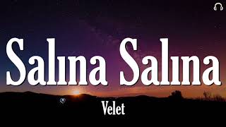 Velet -  Salına Salına