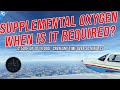 When Do You Need Supplemental Oxygen as a Pilot?