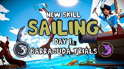 Old School Runescape / SAILING / NEW OS RUNESCAPE SKILL / BARRACUDA TRIALS / DAY 1