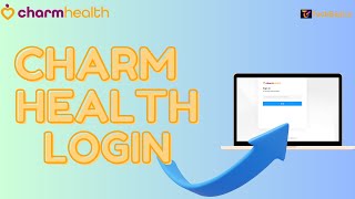 Details Charm Health Login: How to Login/Sign in Charm Health 2024 Update