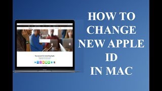 Steps to Change Apple ID Associated with Mac