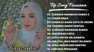 FAUZANA - TUNGKEK MAMBAOK RABAH 2 FULL ALBUM LAGU MINANG 2024| PASUKAN NGARIT