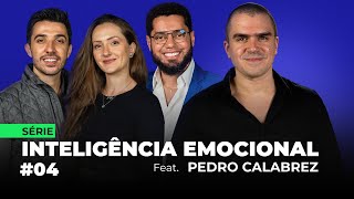 #04 - SÉRIE INTELIGÊNCIA EMOCIONAL FEAT. PEDRO CALABREZ | FodCast