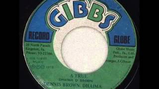 Video thumbnail of "Dennis Brown & Dhaima - A True"