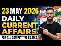 23 May 2026 Daily Current Affairs | Important MCQs &amp; Latest News Analysis | All Competitive Exams