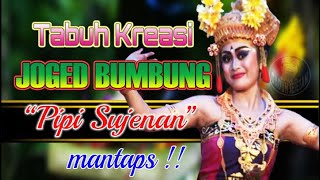 Tabuh Kreasi Joged Bumbung 'ADUH MANISE PIPI SUJENAN' |  Mantaps!!