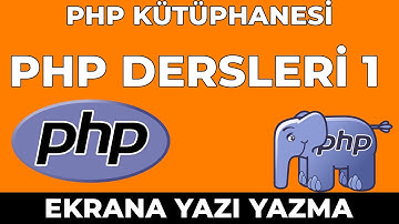 Ekrana Yazı Yazma Php Dersleri (Php Kütüphanesi -1)