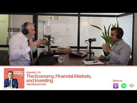 The Economy, Financial Markets, and Investing - Richard Quin, Bentham Asset Management [MII EP16]