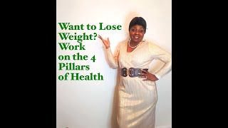 Lose Weight| Lose Belly Fat |The Four Pillars of Health