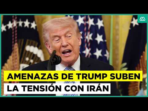 Amenazas de Donald Trump intensifican tensión en Medio Oriente