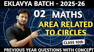AREA RELATED TO CIRCLES 02 ( Theory+PYQs)|CLASS 10 MATHS Chapter: 11|| PYQS #boardexam2026 #maths 