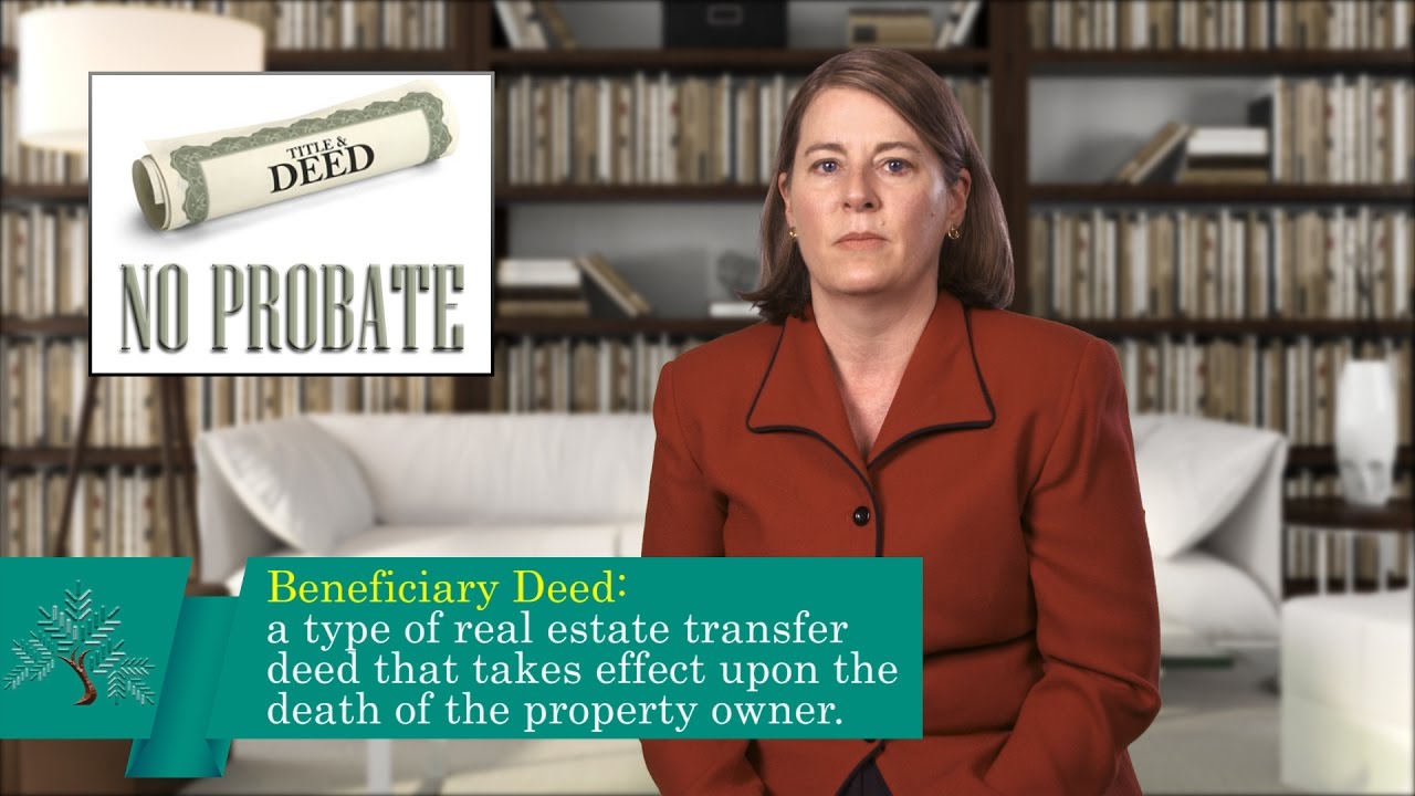 What Is A Beneficiary Deed YouTube