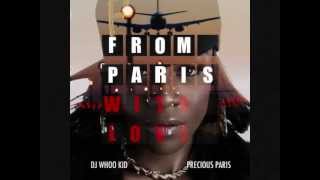 Precious Paris - Rida ft Kidd Kidd Prod by Phoenix[New/2012/Dirty/CDQ]