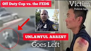 Off Duty Cop Attacks a Federal Agent — (He Didn't See the Camera Recording)