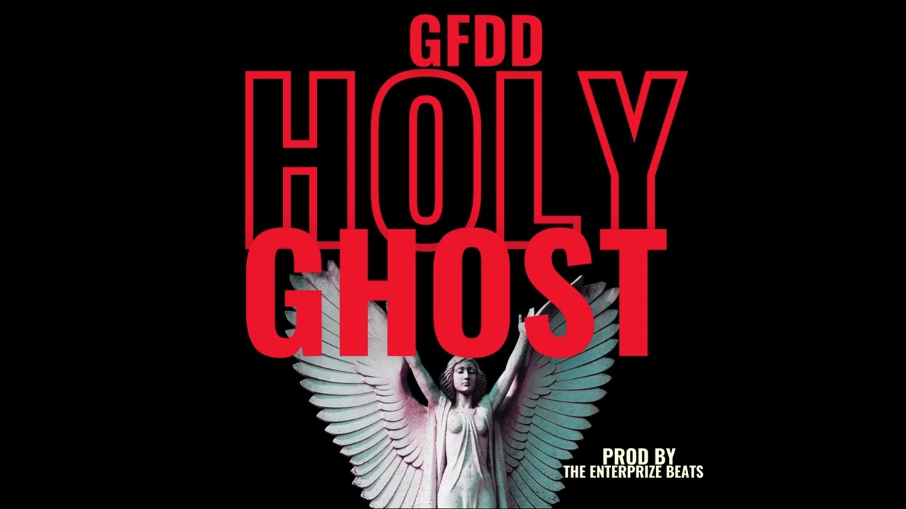 GFDD  - HOLY GHOST (Leak)