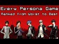 Persona Games Ranked from Least Favorite to Favorite