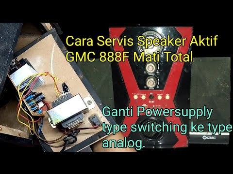 Cara Servis Speaker Aktif Gmc Mati Power Supply Ganti Trafo Switching Ke Trafo Manual Youtube