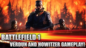 NEW Battlefield 1 Trailer Shows Verdun Map Gameplay and Howitzer Gameplay! - They Shall Not Pass DLC