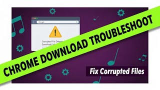 How to Fix Corrupted File Downloads in Chrome!