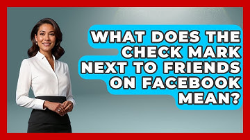 What Does The Check Mark Next To Friends On Facebook Mean? - Everyday-Networking