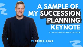 Effective Succession Planning for Business Owners & CEO's | Richard J Bryan