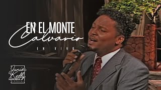 En El Monte Calvario | Junior Kelly Marchena (En Vivo) music chords