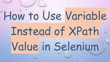 How to Use Variable Instead of XPath Value in Selenium