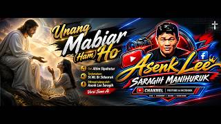 Unang Mabiar Ho (Ham) Versi Simalungun I Cipt. Altim Sipahutar Terjemahan St ML Br Sidauruk