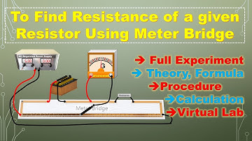 Meter Bridge Experiment | Find an Unknown Resistance | Full Explanation