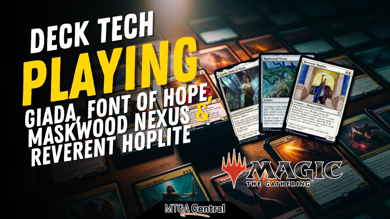MTG, Unleashing the Power - Giada, Font Of Hope, Maskwood Nexus & Reverent Hoplite