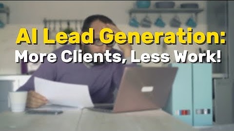 How AI is Revolutionizing Lead Generation & Client Acquisition (Get More Clients on Autopilot!)