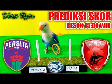PERSITA Tangerang vs PSM Makasar || Prediksi Skor Liga 1 || Besok Kick Off 15:00 Wib | Prediksi Ratu