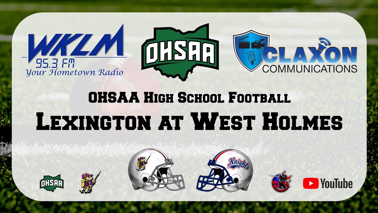 Wklm Lexington at West Holmes - OHSAA High School Football from WKLM 95.3 FM ...
